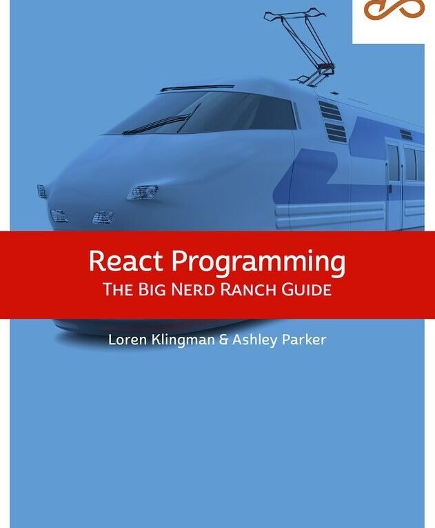 Now Available React Programming: The Big Nerd Ranch Guide