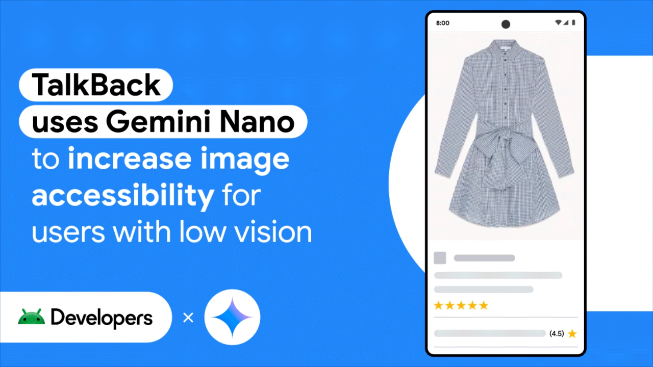 TalkBack uses Gemini Nano to increase image accessibility for users with low vision