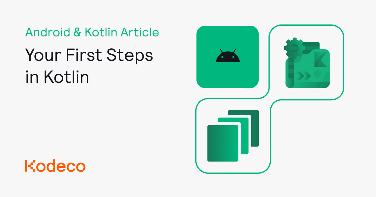 Your First Steps in Kotlin